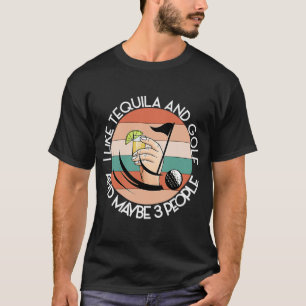 Camiseta COMO TEQUILA Y GOLF Y QUIZÁS 3 PERSONAS VUELTAS Ve