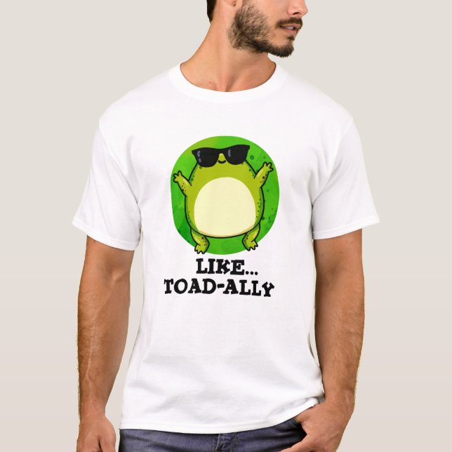Camiseta Como Toad-ally Funny Toad Pun (Anverso)