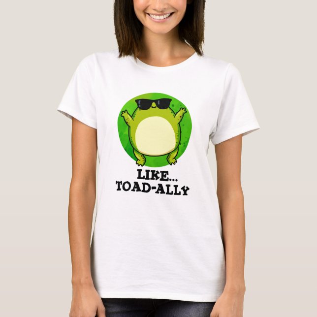 Camiseta Como Toad-ally Funny Toad Pun (Anverso)