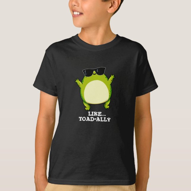 Camiseta Como Toad-ally Funny Toad Pun Dark BG (Anverso)