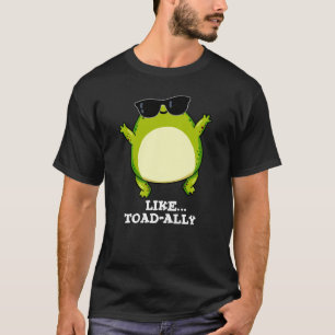 Camiseta Como Toad-ally Funny Toad Pun Dark BG