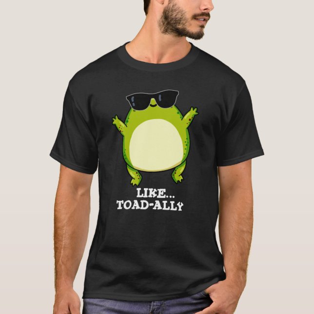 Camiseta Como Toad-ally Funny Toad Pun Dark BG (Anverso)