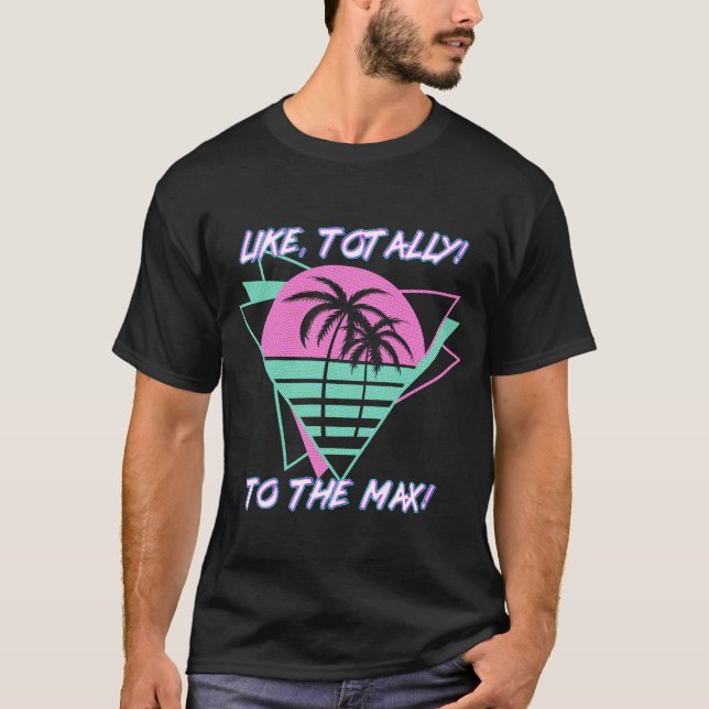 Camiseta ¡Como Totalmente! ¡Al Max! Miami retro de los años (Anverso)