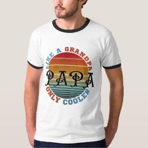 Camiseta Como un abuelo papá solo que más genial