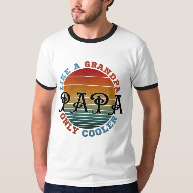Camiseta Como un abuelo, papá, sólo refrigerador (Anverso)