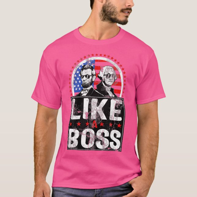 Camiseta Como un jefe Abraham Lincoln George Washington (Anverso)