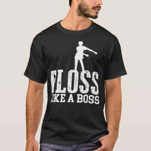 Camiseta Como un jefe de la danza Guay Mover Flossing