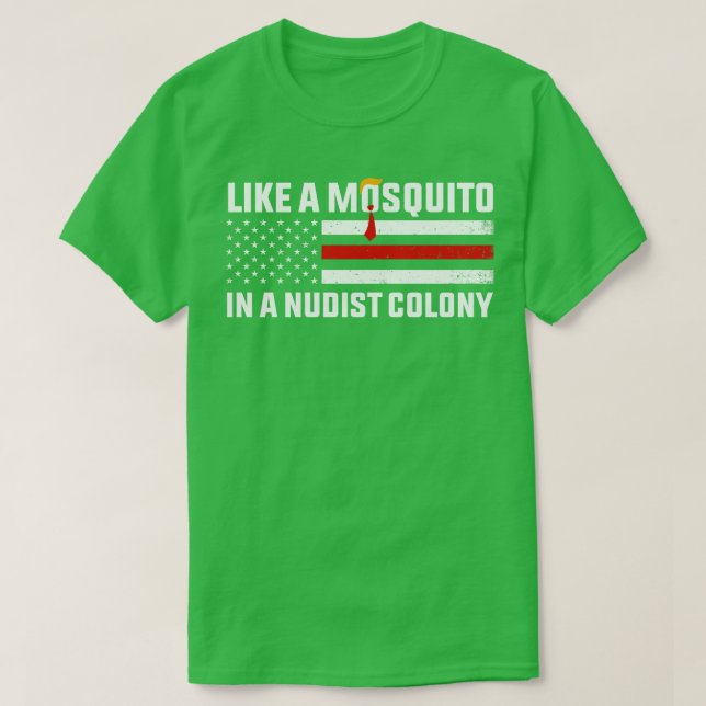 Camiseta Como un mosquito en una colonia nudista (Diseño del anverso)