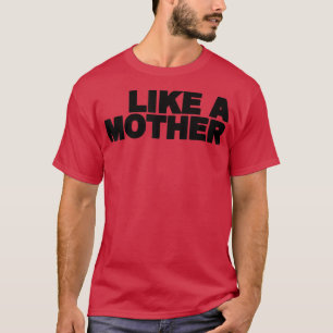 Camiseta Como Un Regalo Materno Para Mamá