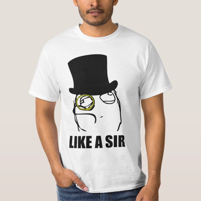 Camiseta Como un sir Monocle Rage Face Meme (Anverso)
