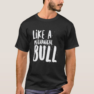 Camiseta Como un toro mecánico Cowboy Country Concierto App