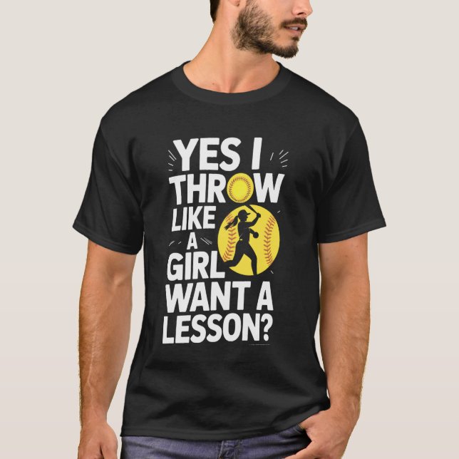 Camiseta Como Una Niña Quiere Una Lección Sí Lanzo Softbol (Anverso)
