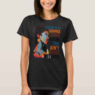 Camiseta Cómo vas a ganar, cuando no estás bien dentro