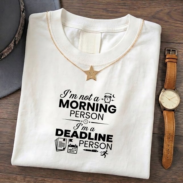 Camiseta cómoda de oficina con plazo límite matuti (Subido por el creador)
