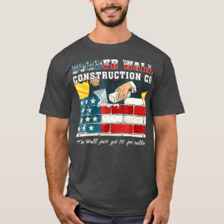 Camiseta Compañía de construcción de muro fronterizo