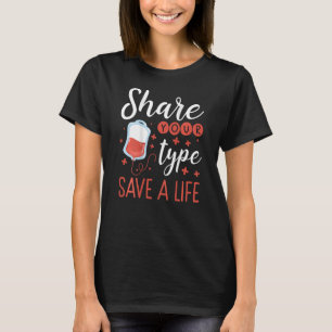 Camiseta Comparte Tu Tipo, Ahorra Un Donante De Sangre De H