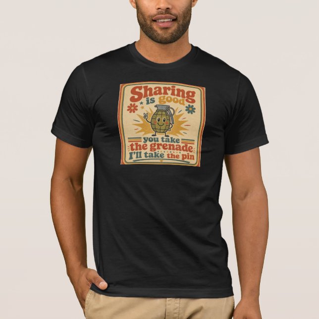 Camiseta Compartir es bueno, tú tomas la granada (Anverso)