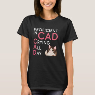 Camiseta Competente en CAD (Llorando Todo el Día) Diseño de