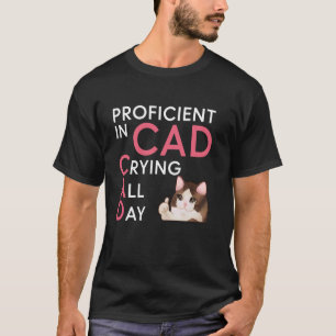 Camiseta Competente en CAD (Llorando Todo el Día) Diseño de