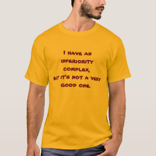 Camiseta complejo de inferioridad