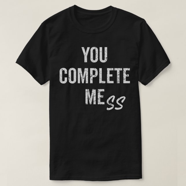 Camiseta COMPLETA MESS Divertido eslogan sarcástico antisoc (Diseño del anverso)