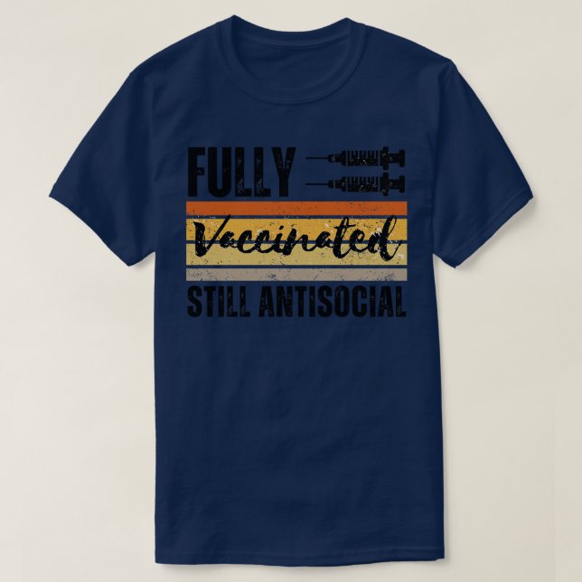 Camiseta Completamente Vacunado Aún Antisocial 12 (Diseño del anverso)