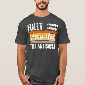 Camiseta Completamente Vacunado Aún Antisocial 3
