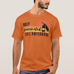 Camiseta Completamente Vacunado Aún Antisocial 9