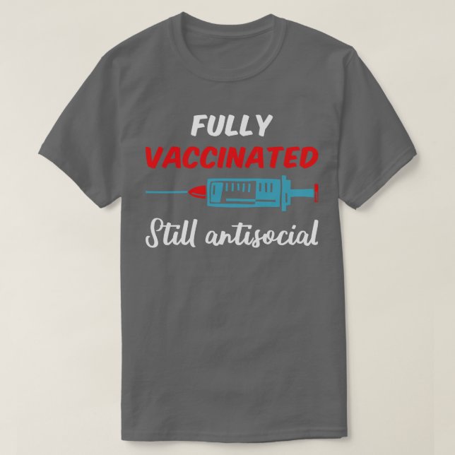 Camiseta Completamente Vacunado Aún Antisocial III (Diseño del anverso)