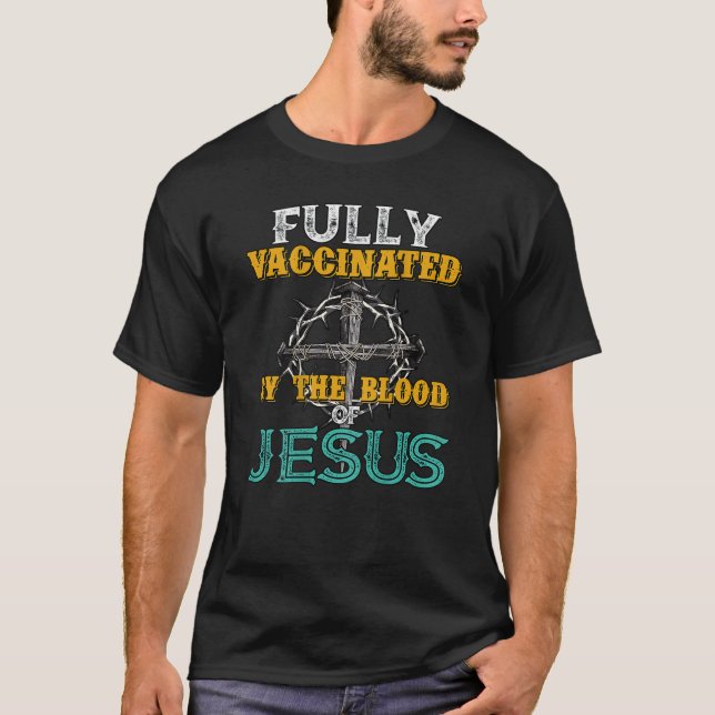 Camiseta Completamente Vacunado Por La Sangre De Jesús Cruz (Anverso)