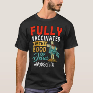 Camiseta Completamente Vacunado Por La Sangre De La Enferme