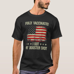 Camiseta Completamente Vacunado Tengo Mi Booster Shot Patri