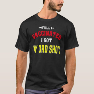 Camiseta Completamente Vacunado Tengo Mi Tercer Shot 202120