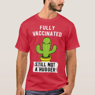 Camiseta Completamente Vacunado Todavía No Es Un Hugger II
