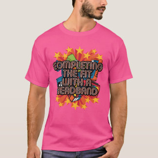 Camiseta Completando con una banda en la cabeza 1980 Retro