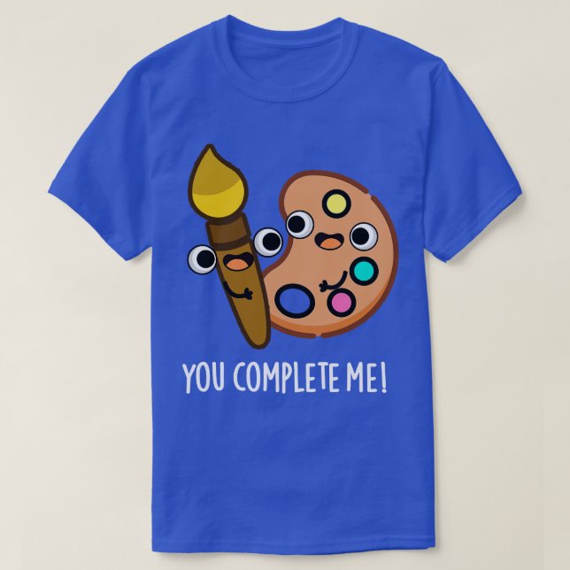 Camiseta Completarme Divertido artista Pun (Diseño del anverso)