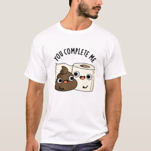 Camiseta Completarme Divertido papel higiénico Pun
