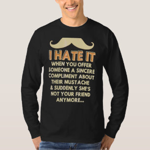 Camiseta Complimiento de bigote Humor de pelo facial Chiste