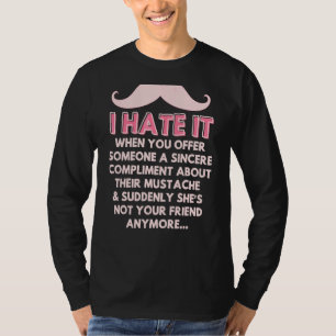 Camiseta Complimiento de bigote Humor de pelo facial Chiste