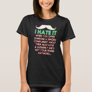 Camiseta Complimiento de bigote Humor de pelo facial Chiste