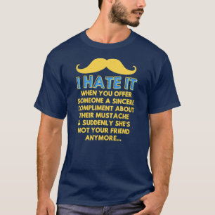 Camiseta Complimiento de bigote Humor de pelo facial Chiste
