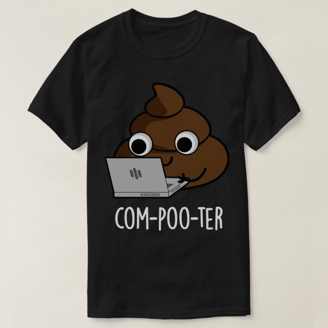 Camiseta Compooter Funny Computer Poop Pun 1 (Diseño del anverso)
