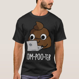 Camiseta Compooter Funny Computer Poop Pun 1