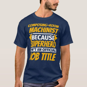 Camiseta COMPOSINGROOM MACHINISTA Gracioso regalo de humor