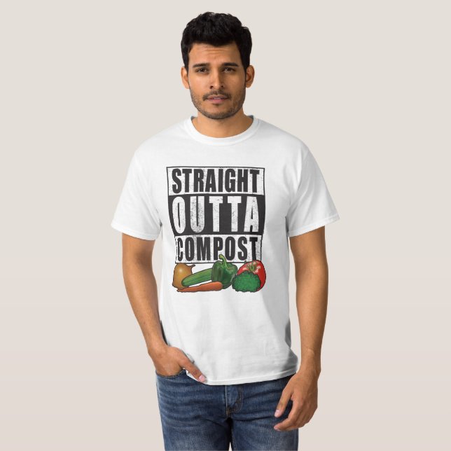 Camiseta Compost de Straight Outta Gracioso jardinería Tee  (Anverso completo)