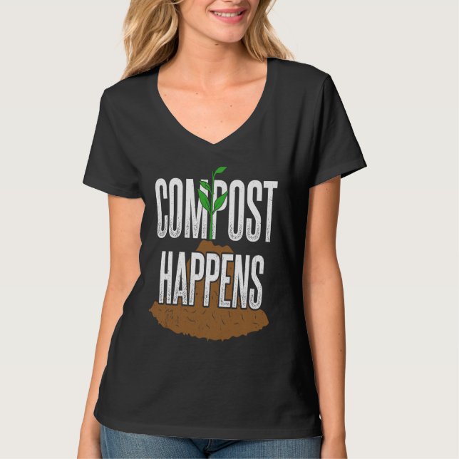 Camiseta Compost happens  gardening plants gardener landsca (Anverso)