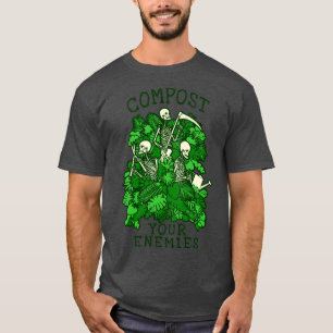 Camiseta Compost Tus enemigos Gracioso Gótico de jardinería