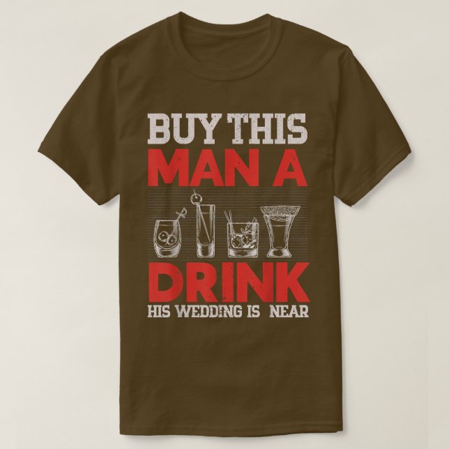 Camiseta Compra A Este Hombre Una Cerveza Su Fin Está Cerca (Diseño del anverso)