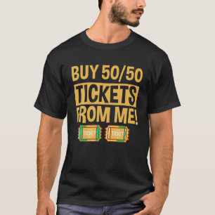 Camiseta Compra Boletos De Raffle Aquí De Me 50 50 T Shirt