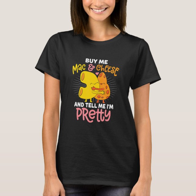 Camiseta Compra De Mac Y Cheese Sassy Statement (Anverso)